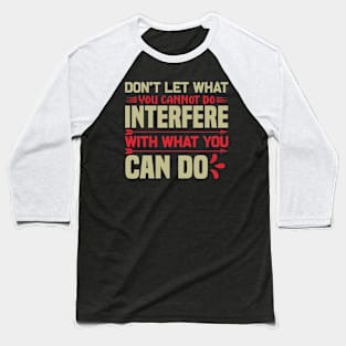 Don't let it interefere! Baseball T-Shirt